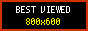 BEST VIEWED 800x600