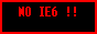 NO IE6!!